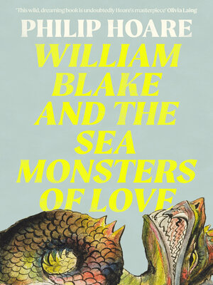 cover image of William Blake and the Sea Monsters of Love
